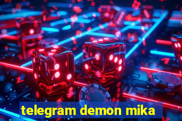 telegram demon mika